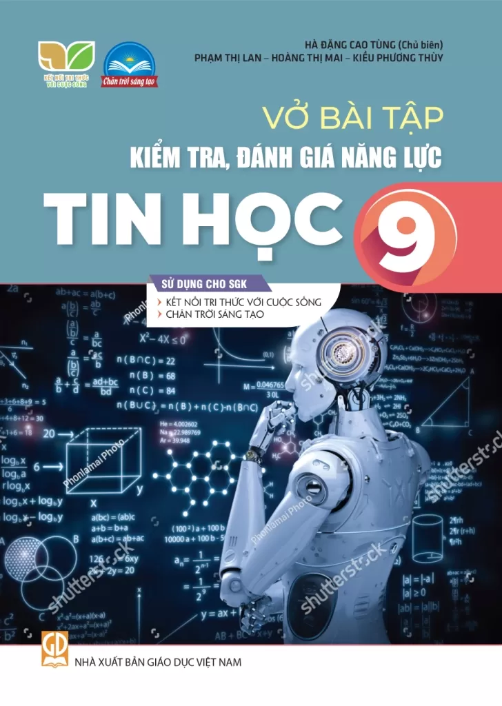 VỞ BÀI TẬP KIỂM TRA, ĐÁNH GIÁ NĂNG LỰC TIN HỌC LỚP 9 (Sử dụng cho SGK Kết nối tri thức, Chân trời sáng tạo)